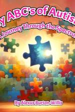 My ABC's of Autism af Alexus Burton-Willis