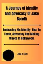 A Journey of Identity And Advocacy Of Jake Borelli af Julia J Scott