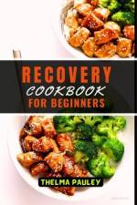 Recovery Cookbook for Beginners af Thelma Pauley