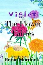 Violet and The Flower Fairies af Robin Hope Murdock