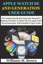 Apple Watch Se 2nd Generation User Guide af Williams M Brown