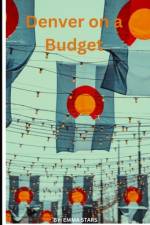 Denver on a Budget af Emma Stars