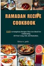Ramadan Recipe Cookbook af Erica W Petit