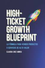 High-Ticket Growth Blueprint af Claudia Chez Abreu