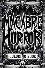 Macabre A Horror Coloring Book af Darryl Cummings Art