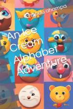 An Ice Cream Alphabet Adventure af Chandu Ahampa