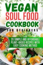 Vegan Soul Food Cookbook for Beginners af Lola Buckley