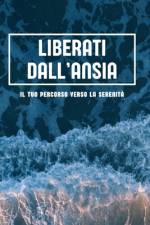 Liberati dall'Ansia af Osvaldo Lucchetti