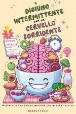 Il Digiuno Intermittente per un Cervello Sorridente! af Amanda Ricci