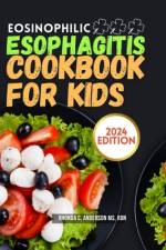 Eosinophilic Esophagitis Cookbook for Kids af Rhonda C Anderson Rdn