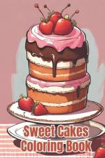 Sweet Cakes Coloring Book For Kids af Dana Nguyen