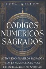 Códigos Numéricos Sagrados af Luna Willow