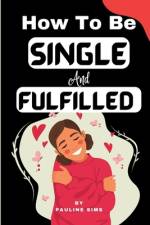 How To Be Single And Fulfilled af Pauline Sims