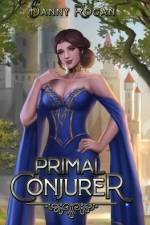 Primal Conjurer af Danny Rogan