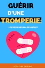 Guérir d'une Tromperie af Betterself Editions
