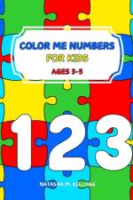 Color Me Numbers af Natasha M Kellogg