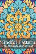 Mindful Patterns Coloring Book for Seniors af Pm Journals