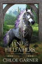 Land of the Hillfathers af Chloe Garner