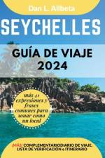 SEYCHELLES Guía de viaje 2024 af Dan L Allbeta