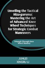 Unveiling the Tactical Hiza-guruma af Junlei Xingru Li