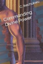 Commanding Divine Power af C Emmanuel Ikechukwu