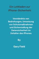 Ein Leitfaden zur iPhone-Sicherheit af Gary Field