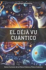El Déjà Vu Cuántico af Juan M de la Cruz