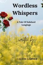Wordless Whispers af Calvin Garner