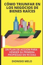 Como Triunfar En El Negocio de Bienes Raices af Dionisio Melo