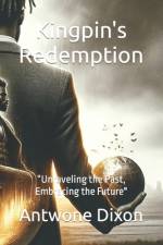 Kingpin's Redemption af Antwone Dixon