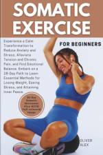 Somatic Exercise for Beginner af Oliver Alex