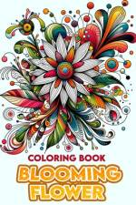 Blooming Flower Coloring Book af Oliver Ramos Art