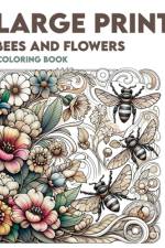 Large Print Bees and Flowers Coloring Book af Marco Peters Art