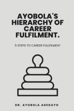 Ayobola's Hierarchy of Career Fulfilment af Ayobola Adedayo
