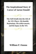 The Inspirational Story & Career of Aaron Donald af Wiliam P Danna