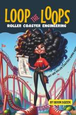 Loop The Loops of Roller Coasters