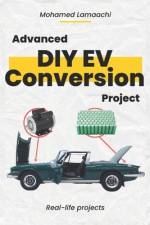 Advanced DIY EV Conversion Project af Mohamed Lamaachi