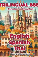 Trilingual 888 English Spanish Thai Illustrated Vocabulary Book af Rosita Villareal