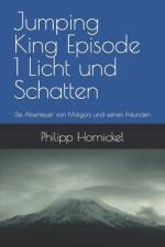 Jumping King Episode 1 Licht und Schatten af Philipp Hornickel