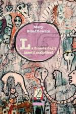 La Foresta degli insetti melodiosi af Mary Blindflowers