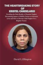 The Heartbreaking Story of Kristel Candelario af David L Ellington