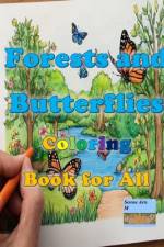 Forests and Butterflies Coloring Book for All af Serene Arts M