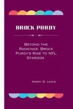 Brock Purdy af Harry D Lewis