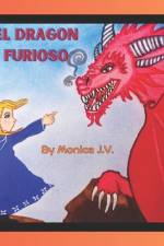 El Dragon Furioso af Monica Jacqueline Villanueva