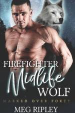 Firefighter Midlife Wolf af Meg Ripley