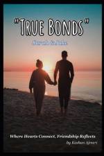 True Bonds af Kashan Ajmeri