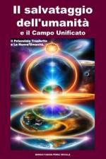 Il salvataggio dell'umanità e il Campo Unificato. af Sergio Fabian Perez Sevilla