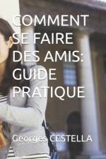 Comment Se Faire Des Amis af Georges Cestella
