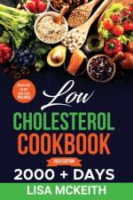Low Cholesterol Cookbook for Beginners af Lisa McKeith