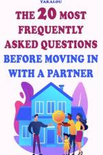 The 20 Most Frequently Asked Questions Before Moving In With A Partner af Yakalou Media